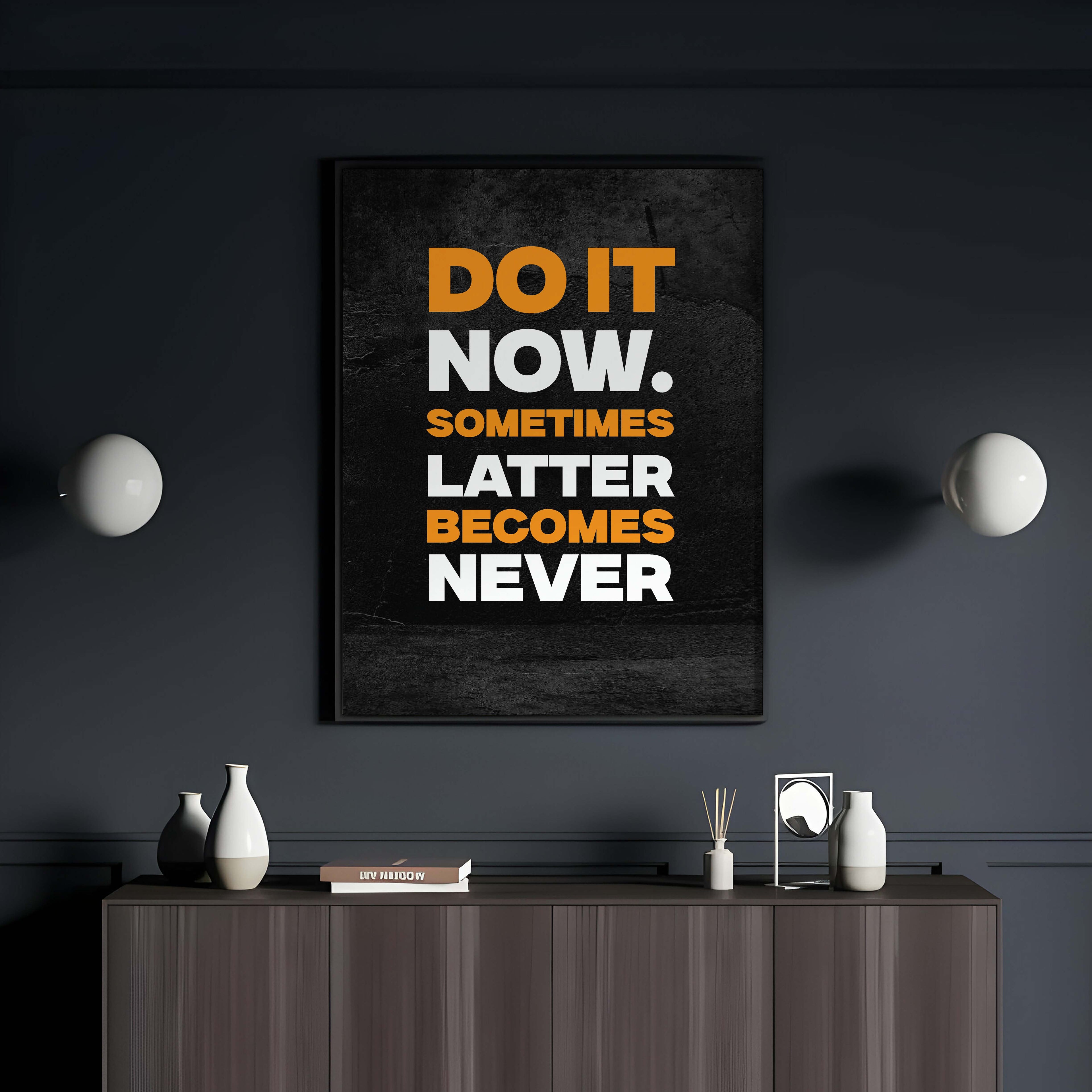Do It Now Frame