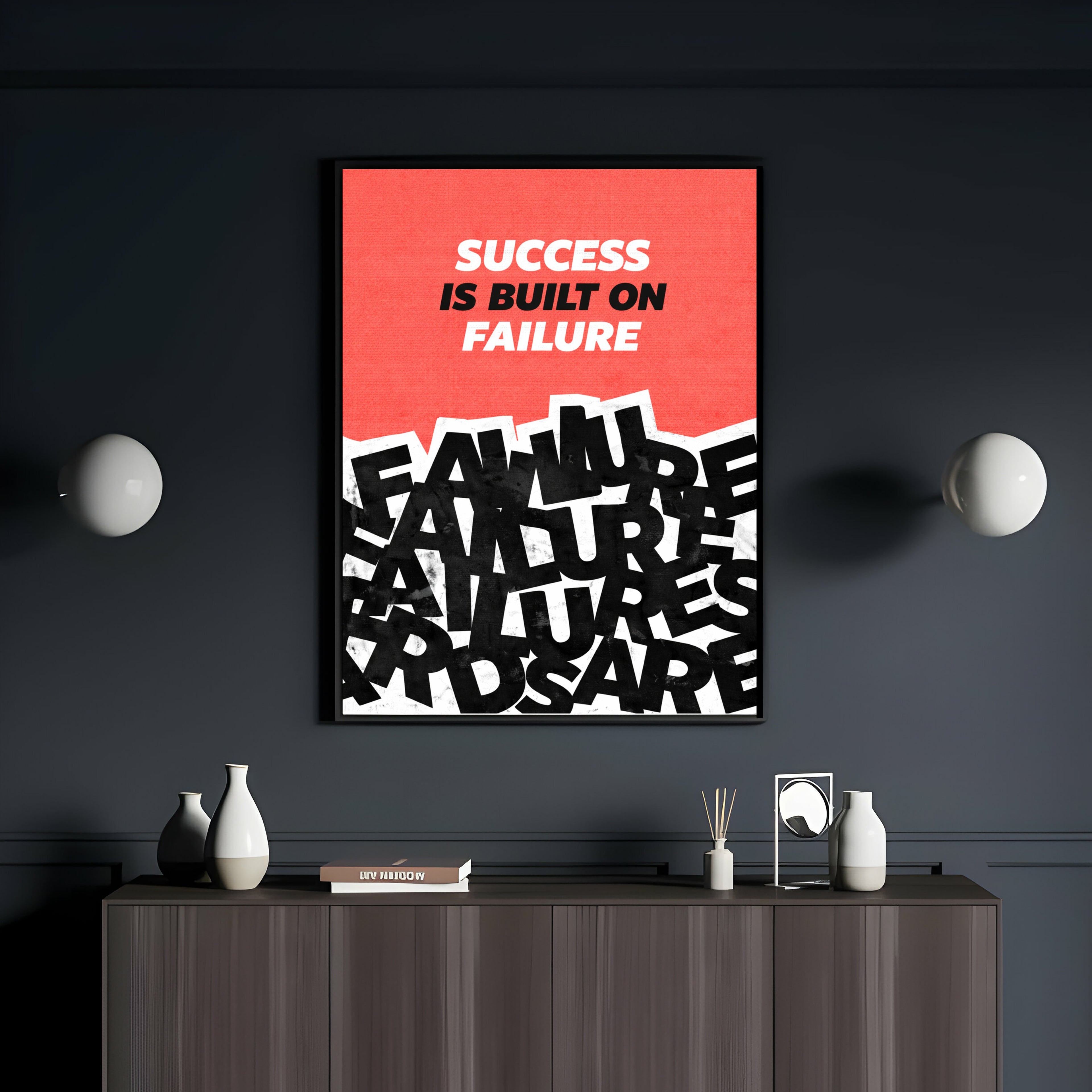 SUCCESS IS BUILT ON FAILURE