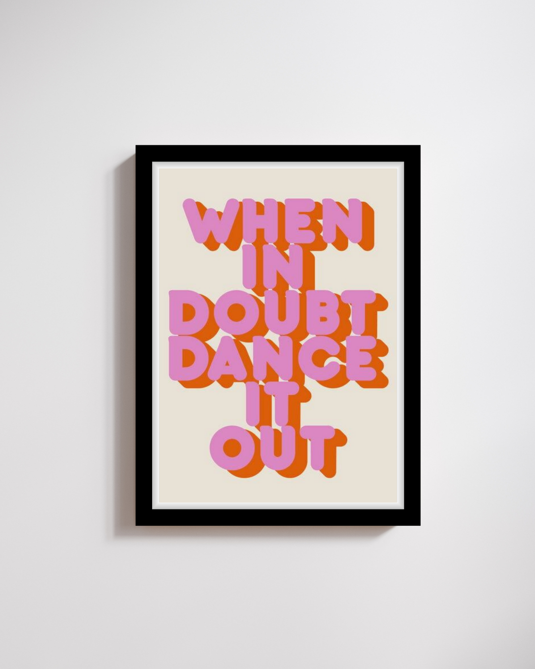 Dance It Out Motivation Print