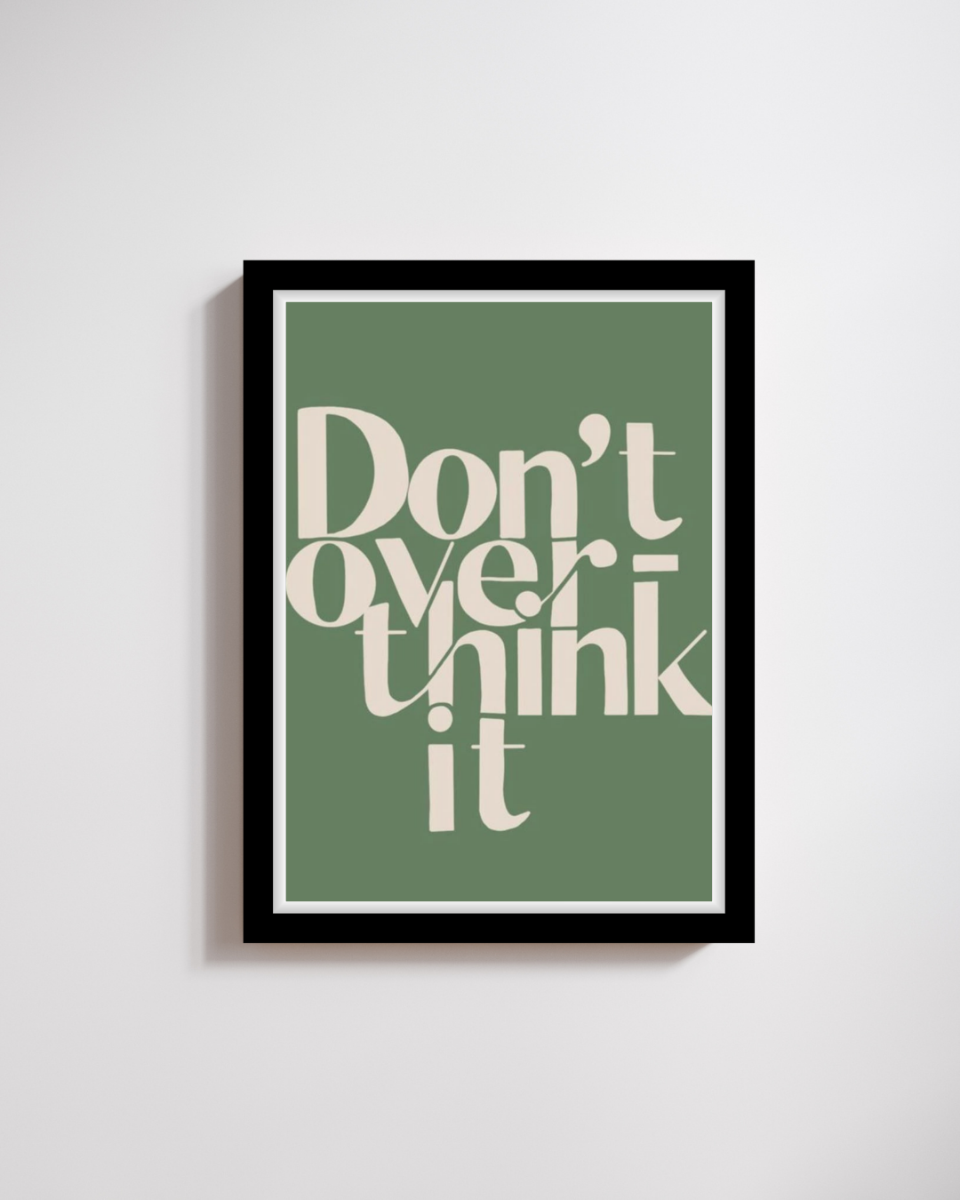 Don't Overthink It Minimalist Print