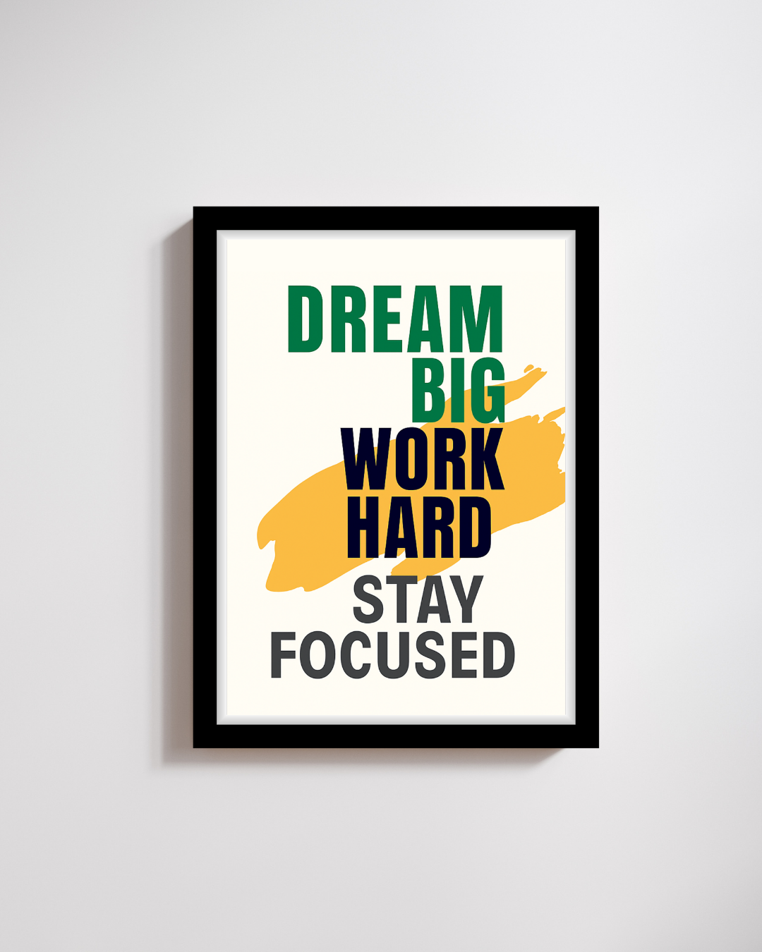 Dream Big Work Hard