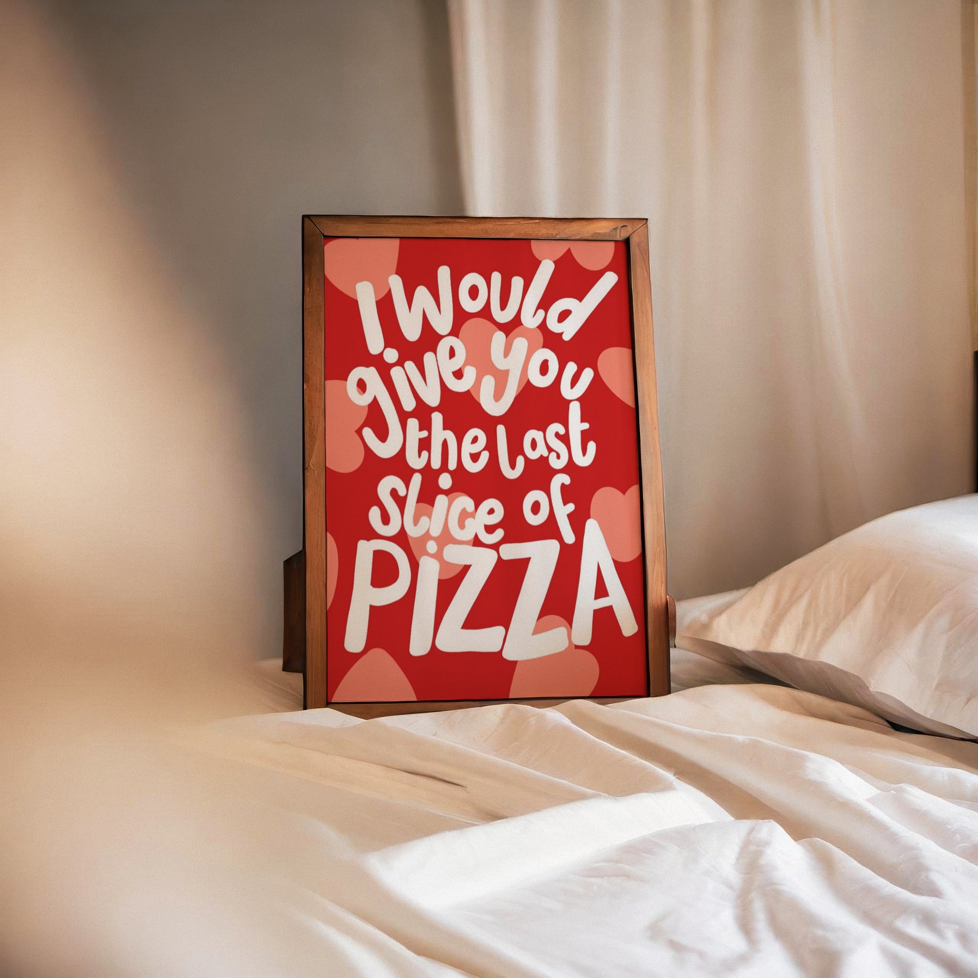 Last Slice of Pizza Romantic Quote Frame