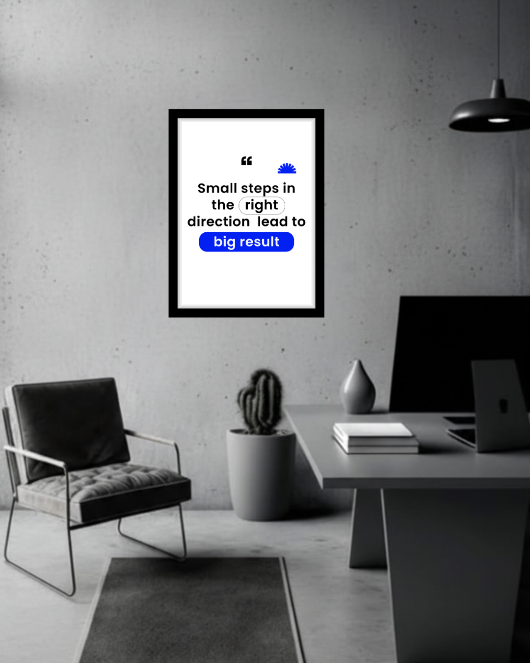 Small Steps, Big Results